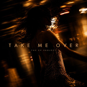 Take Me Over (Don't Stop Radio) by The CF Project