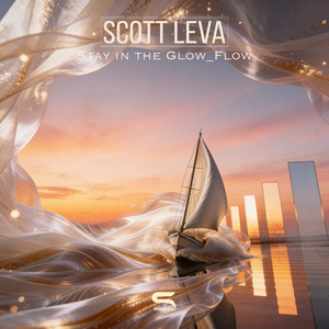 Stay in the Glow - Flow by Scott Leva