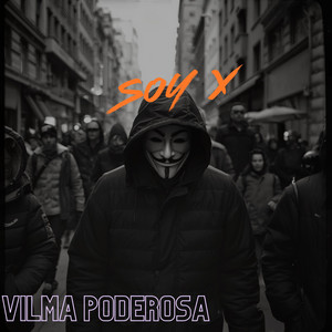 Soy x by Vilma Poderosa