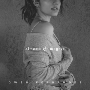 Almosts & Maybes