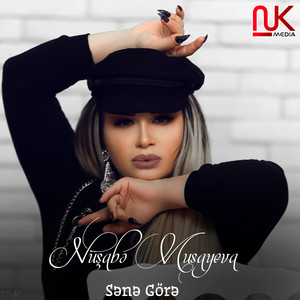 Nüşabə Musayeva - Sənə Görə