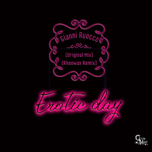 Erotic Day - Rhoowax Remix by Gianni Ruocco, Rhoowax