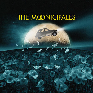 The Moonicipales - Fleur de Lune