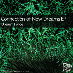 Dream Twice — Connection of New Dreams
