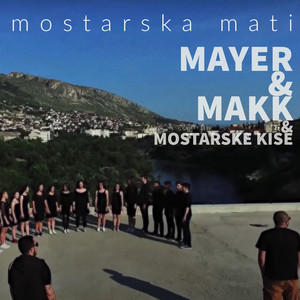 Mostarska mati by Mayer, Makk, Mostarke Kise