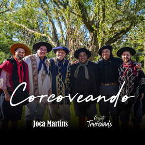 Joca Martins & Projeto Taureando - Corcoveando