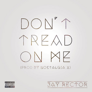 Don't Tread on Me by Jay Rector