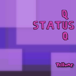 Status Quo by Tellums