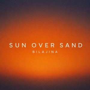 Sun over Sand by BILAJINA