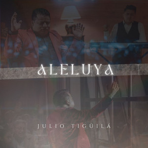 DULCE PRESENCIA - Aleluya (feat. Julio Tiguila)