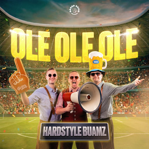 Ole Ole Ole by Hardstyle Buamz