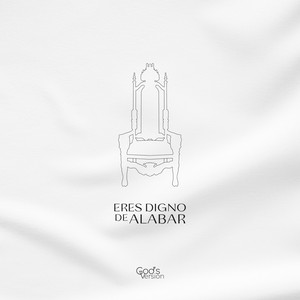 Eres Digno de Alabar