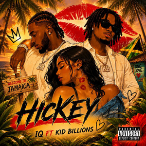 Hickey by IQ, Kid Billionz