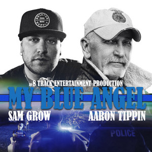 My Blue Angel (feat. Sam Grow) by Aaron Tippin, Sam Grow