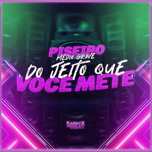 KarnyX no Beat - Piseiro Médio Grave Do Jeito Que Você Mete