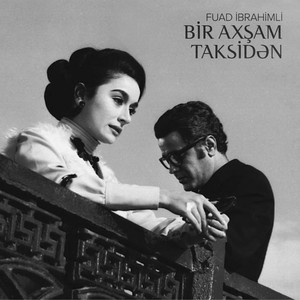 Bir Axşam Taksidən by Fuad İbrahimli
