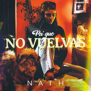Pa' Que No Vuelvas by Nath