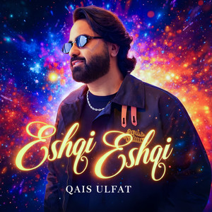 Eshqi Eshqi by Qais Ulfat