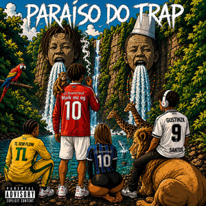 Paraíso do Trap by Maik mc og, Gustinzx, TL SEM FLOW, PL da T