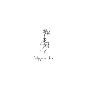 If Only You Were Here by Dirt Bloom