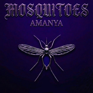 MOSQUITOES by Amanya
