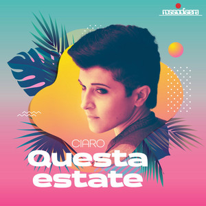 Questa estate by Ciaro