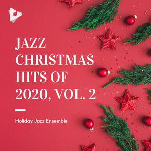 Jazz Christmas Hits of 2020, Vol. 2