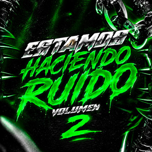Estamos haciendo ruido, Vol. 2 by Homie LVC, Hera44, Pity, M355, El Shura