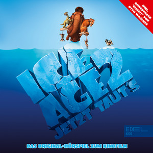 Ice Age 2 - Jetzt Taut's (Das Original-Hörspiel zum Kinofilm)