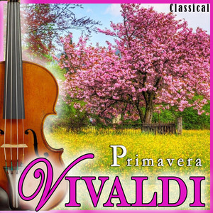 Real Classical Philharmonic Orchestra Spring Austria - La Primavera De Antonio Vivaldi. Orquesta Música Clásica Filarmónica ( Seasons 春 Jahreszeiten Saisons)