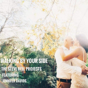 Walking by Your Side by The Steve Bell Projects, Jennifer Davids