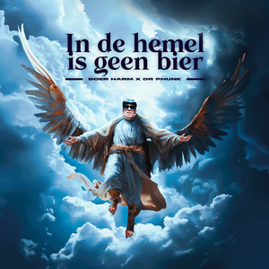 In De Hemel Is Geen Bier by Boer Harm, Dr Phunk