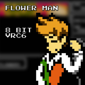 Flower Man 8 Bit VRC6 (DELTARUNE Chapter 5) by Bulby