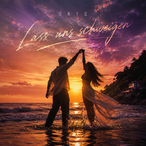 Lass uns schweigen by UNYQ