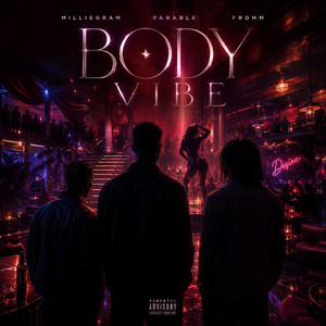 BODY VIBE by FRDMM, Milliegram, PARABLE