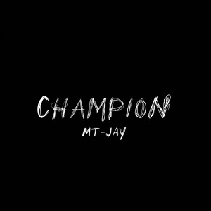 Champion by MT-JAY