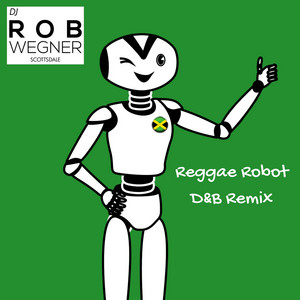 Reggae Robot - D&B Remix