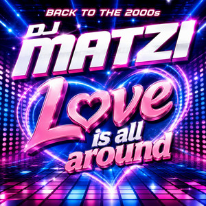Love is all around by DJ Matzi