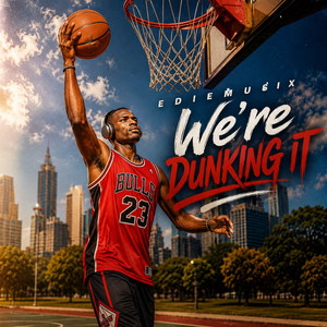 We're dunking it by Ediemusix