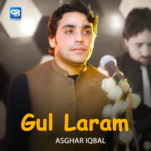 Asghar Iqbal - Gul Laram