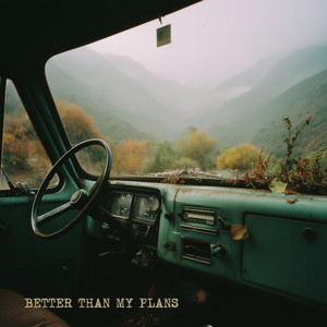 Better Than My Plans by Evermore Collective