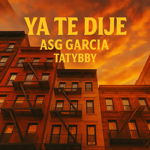 Asg García & Tatibby - Ya Te Dije