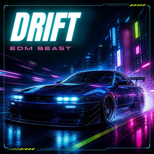 Drift by EDM BEAST
