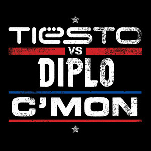 C'Mon - song and lyrics by Tiësto, Diplo | Spotify