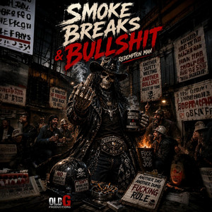 Smoke Breaks & Bullshit by Redemption Man