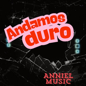 Andamos duro by Anniel music