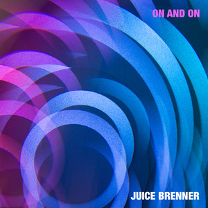 On and On by Juice Brenner