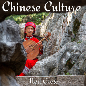 NEIL CROSS - Chinese Culture