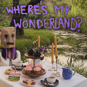 Where's My Wonderland? by Duchess (of Spades)