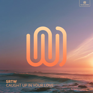Caught Up in Your Love by SRTW